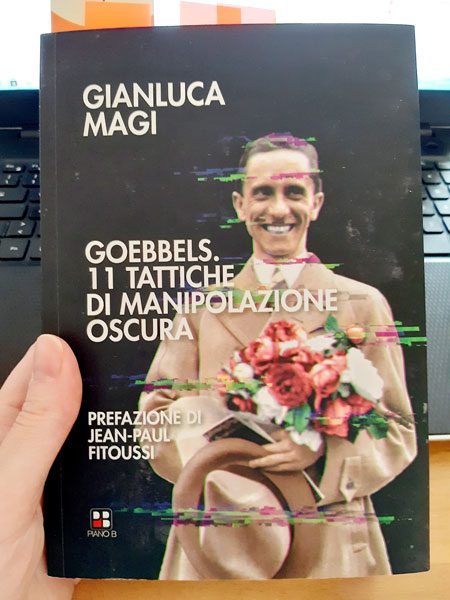 Goebbels. 11 tattiche di manipolazione oscura, Gianluca Magi