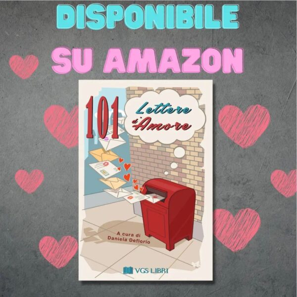Finalmente disponibile l’antologia “101 lettere d’amore”