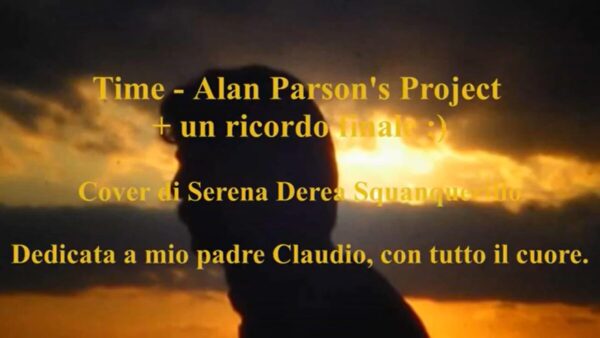 Time – Alan Parson’s Project + un ricordo finale ;)