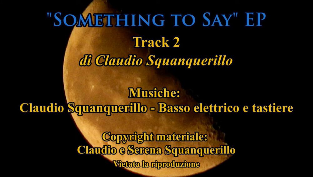 Something to Say - Claudio Squanquerillo - Track 2