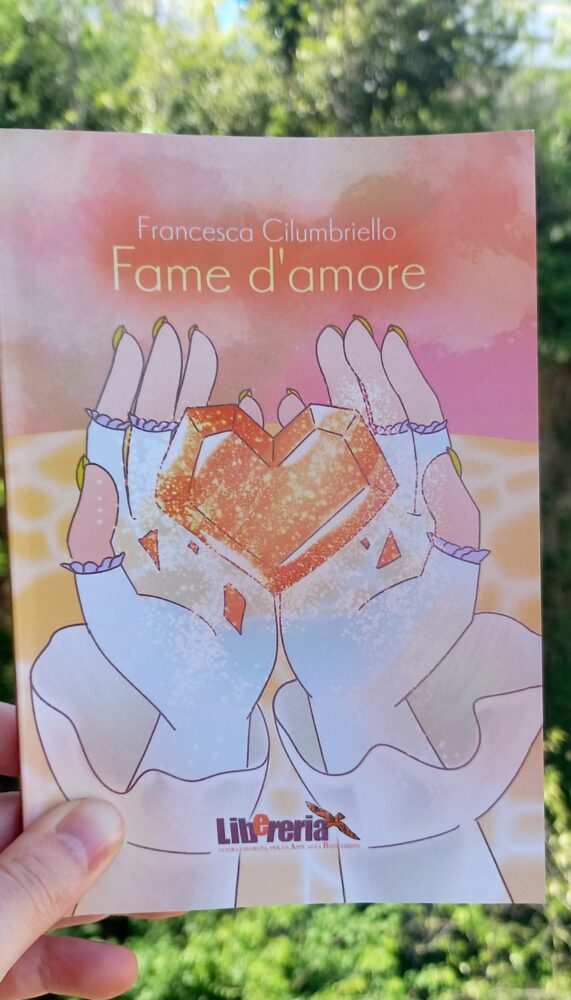 Fame d'amore, il primo libro di Francesca Cilumbriello