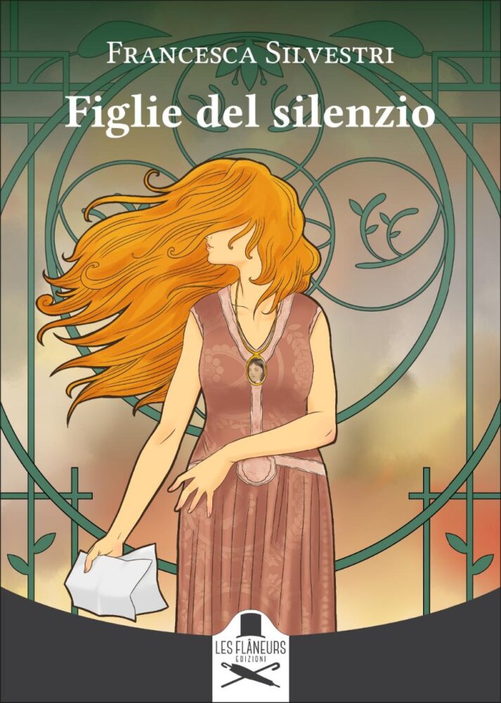 “Figlie del silenzio”: il nuovo romanzo di Francesca Silvestri riscopre una storia femminile dimenticata