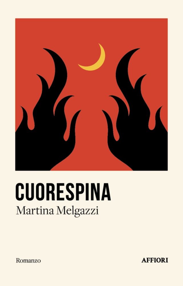 Cuorespina, in libreria il romanzo di debutto di Martina Melgazzi.