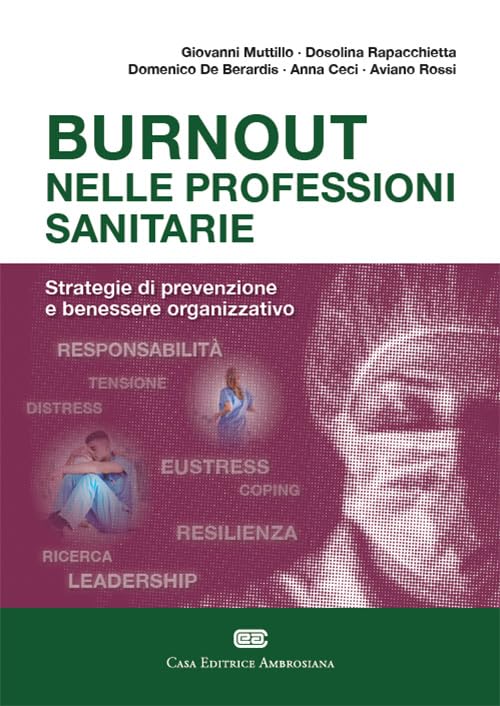 Burnout nel settore sanitario in libreria un manuale per comprenderlo e prevenirlo, a cura di esperti del settore